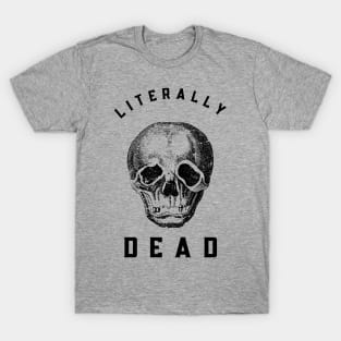 Literally Dead Black Design T-Shirt